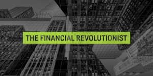 The Financial Revolutionist