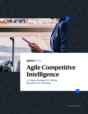 Agile Competitive Intelligence: A 3-Step Strategy For Mobile Research